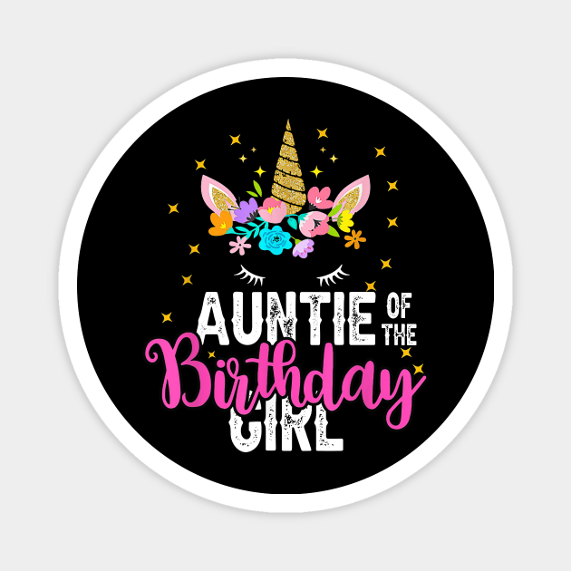 Auntie Of The Birthday Girl Floral Unicorn Birthday Magnet by Ripke Jesus